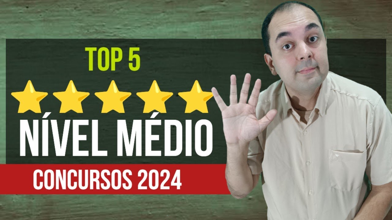 5 Melhores concursos Nível Médio para 2024!