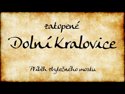 (9) Příběh zbytečného mostu (most v Borovsku) – Zatopené Dolní Kralovice