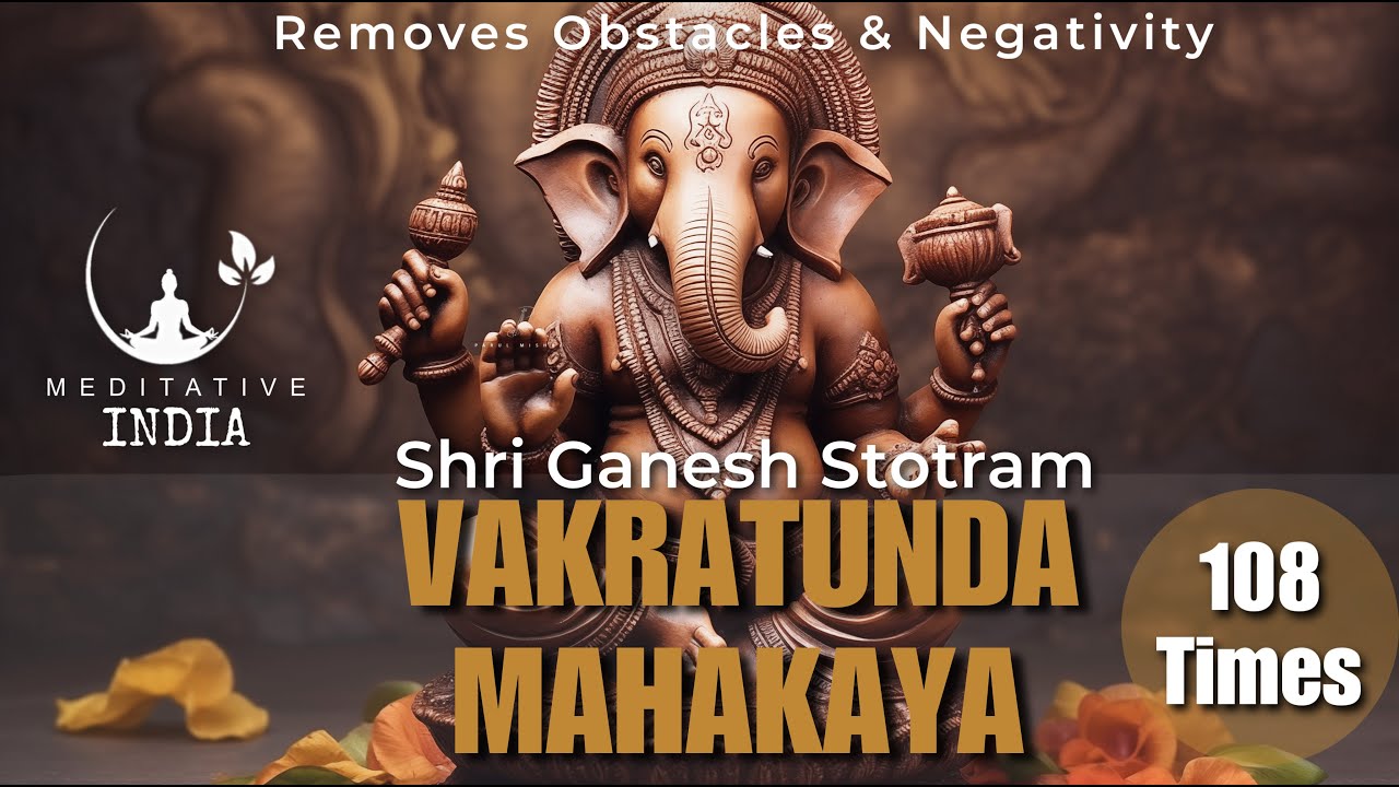 Vakratunda Mahakaya 108 Times | The EPIC Powerful Ganesh Chants to remove Obstacles & for SUCCESS