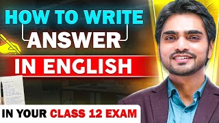 HOW TO WRITE ANSWER IN ENGLISH BOARD EXAMS | GET 100% MARKS | BEST TRICK/KEYWORDS | CLASS 12TH 