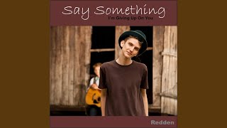 Say Something I'm Giving Up on You (Extended Version)