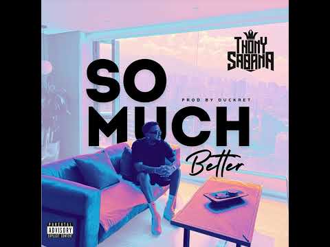 Thony Sabana - So Much Better ( Official Audio )