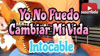 Intocable YO NO PUEDO CAMBIAR MI VIDA en BajoSexto