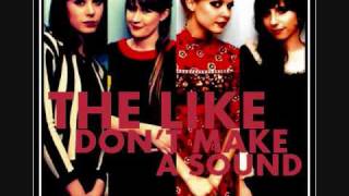 The Like &#39;&#39;Don&#39;t Make a Sound&#39;&#39; (+ Lyrics)