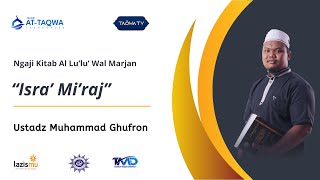 Download lagu LIVE | Isra' Mi'raj - Kitab Al Lu'lu' Wal Marjan| Ustadz Muhammad Ghufron mp3