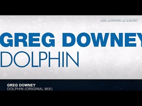 Greg Downey - Dolphin - Global Code | Exclusive Preview