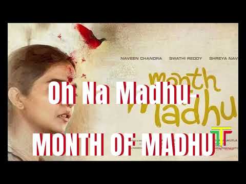 Oh Na Madhu  MONTH OF MADHU