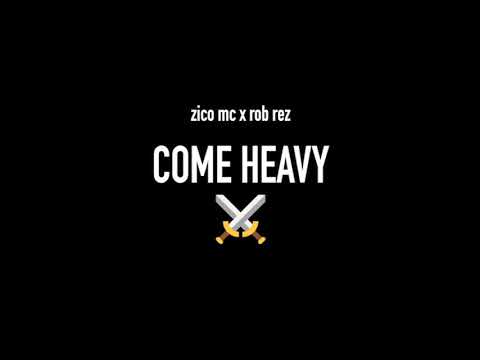 ZICO MC x ROBREZ - Come Heavy (Audio)