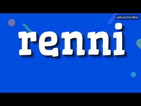 RENNI - HOW TO PRONOUNCE IT!?