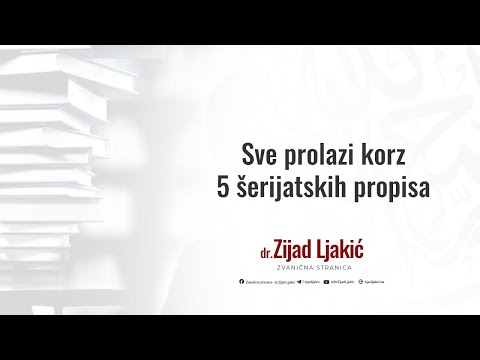 Sve prolazi kroz 5 šerijatskih propisa - dr. Zijad Ljakić