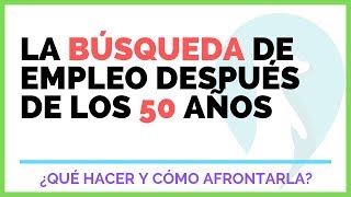 La búsqueda de empleo después de los 50 años (cómo encontrar trabajo)