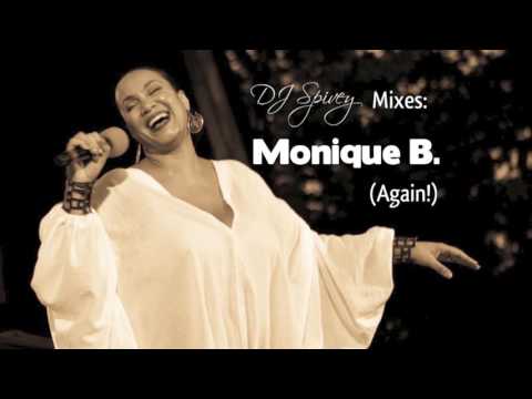DJ Spivey Mixes "Monique B." Again! (A Soulful House Mix)
