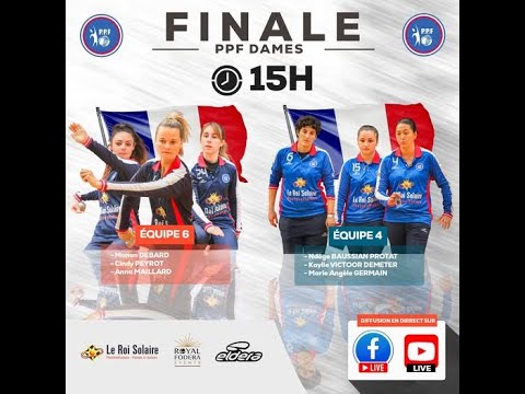 Grande Finale PPF 2025  - Finale DAMES équipe GERMAIN / équipe PEYROT