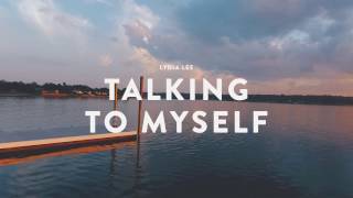 Lydia Lee - Talking to Myself (OFFICIAL VIDEO)