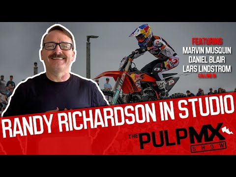 PulpMX Show 521 - Marvin Musquin, Daniel Blair & Lars Lindstrom w/ Randy Richardson in studio