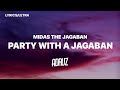 Midas the Jagaban - Party With A Jagaban (Lyrics/Letra)