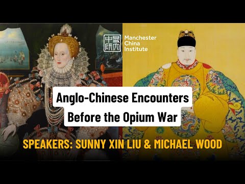 Anglo-Chinese Encounters before the Opium War | Sunny Liu & Michael Wood