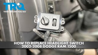 How to Replace Headlight Switch 2002-2008 Dodge Ram 1500
