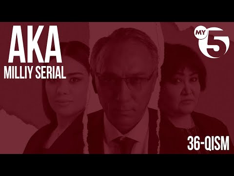 "Aka" seriali | 36-qism