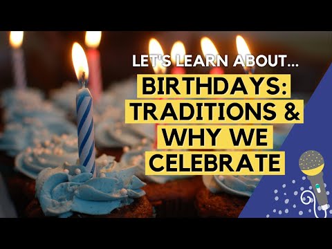 Birthdays: Why We Celebrate Them & Traditions Around the World 🎁 Let's Learn About... [Full Episode]