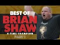Best Of Brian Shaw Part 1 World S Strongest Man