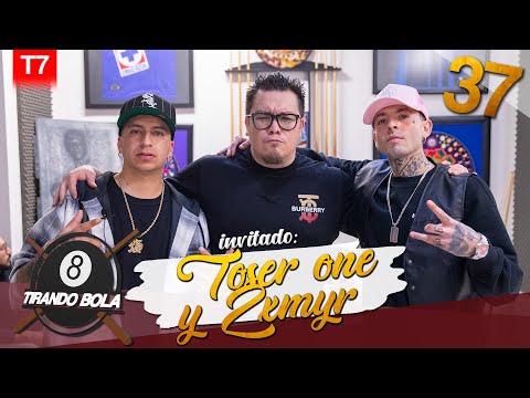 Tirando bola Temp 7 Ep 37.- Toser One y Zxmyr