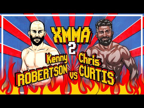 XMMA 2 - KENNY ROBERTSON vs CHRIS CURTIS | MAIN CARD