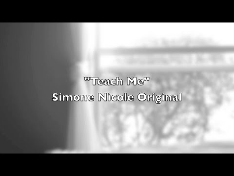 Teach Me (Simone Nicole Original)