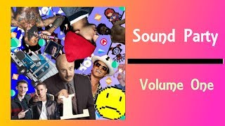 Sound Party: Volume One (Full Album)