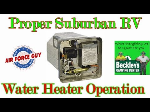 Explaining Proper Operation of the Suburban RV Water...