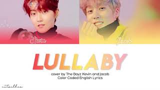 The Boyz Kevin &amp; Jacob – Lullaby (Cover) Color Coded Lyrics