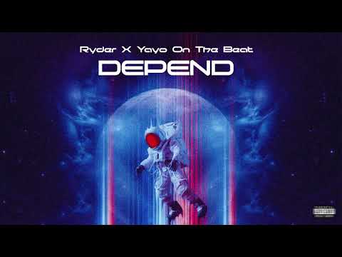 Ryder, Yayo On The Beat - DEPEND (Audio)