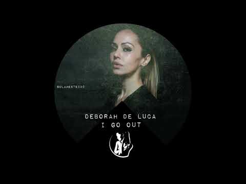 Deborah De Luca - I go out (Original Mix) - Short version