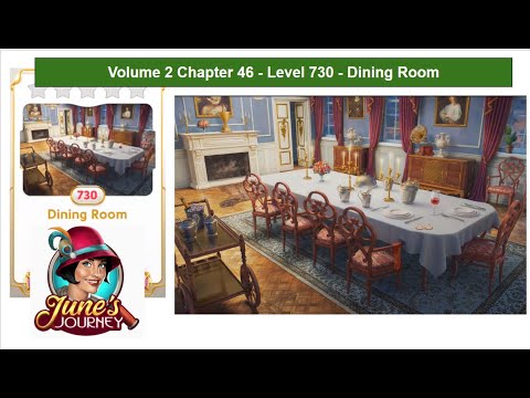 June's Journey - Volume 2 - Chapter 46 - Level 730 - Dining Room - Complete Gameplay, in order)