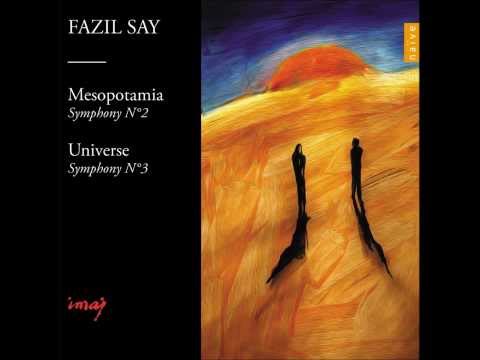 Fazıl Say - Mesopotamia, Symphony No. 2