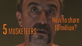 How to share 10 million? "5 Musketeers" Trailer 1
