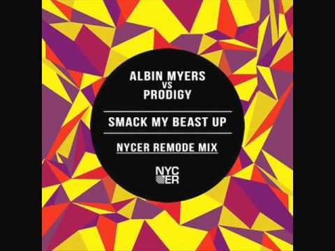 Albin Myers Vs Prodigy - Smack My Beast Up (Nycer Remode Mix)