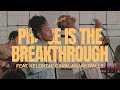 Praise Is The Breakthrough