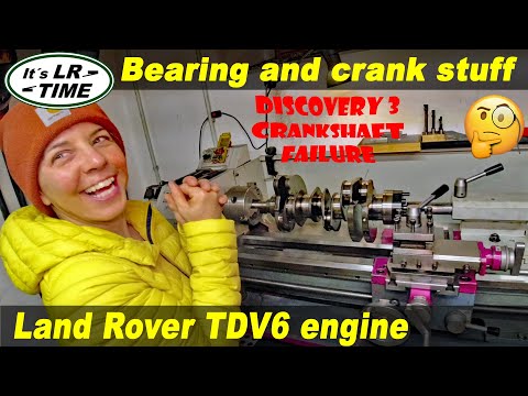 Land Rover main bearing and crankshaft stuff - Discovery TDV6  Diesel - Episode 3