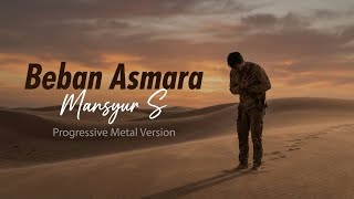 Download lagu BEBAN ASMARA – Mansyur S | Progressive Metal Version | GnG Music Cover (Request) mp3 Download lagu BEBAN ASMARA – Mansyur S | Progressive Metal Version | GnG Music Cover (Request) mp3