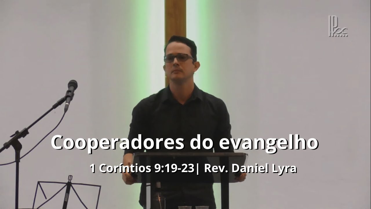 Cooperadores do evangelho - 1 Coríntios 9:19-23 - 10/01/2021
