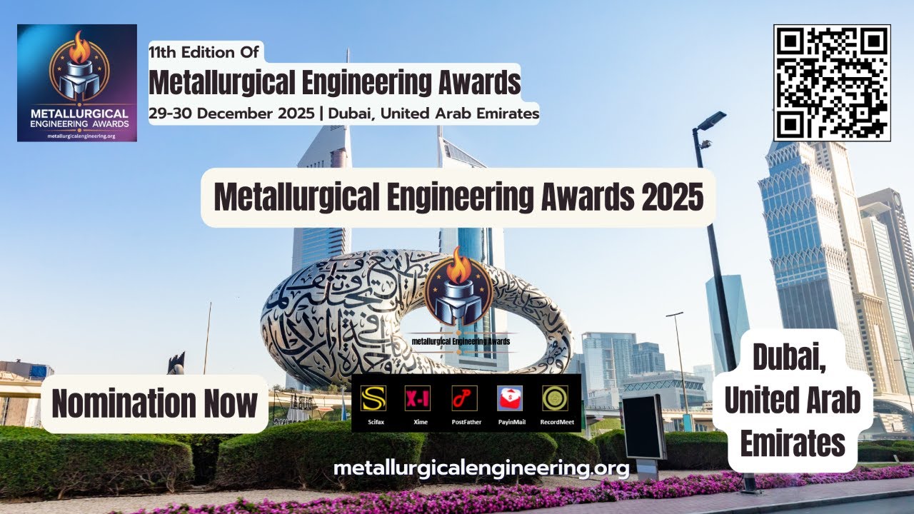 11th Edition of Metallurgical Engineering Awards | 29-30 Decmber 2025 | Dubai, United Arab Emirates