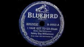 Sonny Boy Williamson - I Have Got To Go