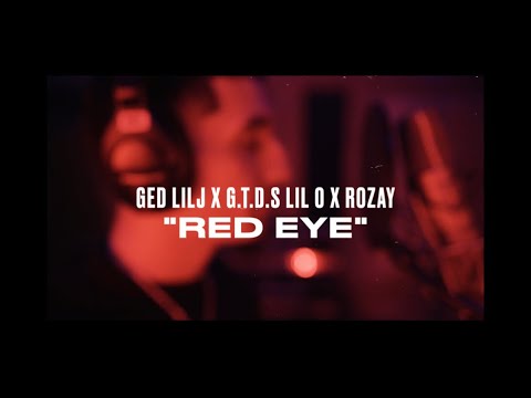 RED EYE - GED Lil J x G.T.D.$ LIL Ø x Rozay (Official Video)