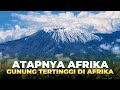 Gunung Tertinggi Di Afrika Dan Sangat Disakralkan Inilah Gunung Kilimanjaro