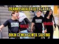 PRANK PAKAI BAJU PACARKU BIKIN SALTING CEWEK CANTIK