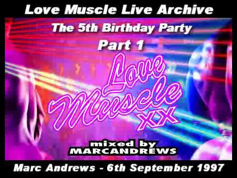 Love Muscle Archive - Love Muscle 5th Birthday Party - Part 1