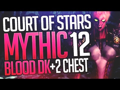 MYTHIC+ lvl 12 Court of Stars (+2 chest) - Blood Death Knight Tank PoV - Method Sco