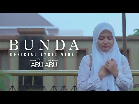 Putih Abu-Abu - Bunda (Official Lyric Video)