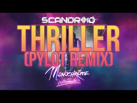 Scandroid - Thriller (PYLOT Remix) [Instrumental]